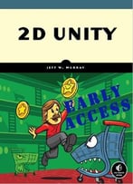 2d Unity: Your First Game From Start To Finish (Early Access)