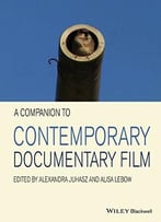 A Companion To Contemporary Documentary Film