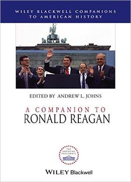 A Companion To Ronald Reagan