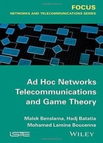 Ad Hoc Networks Telecommunications And Game Theory