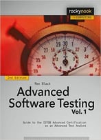 Advanced Software Testing – Vol. 1, 2nd Edition: Guide To The Istqb Advanced Certification As An Advanced Test Analyst