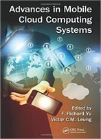 Advances In Mobile Cloud Computing Systems