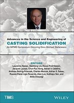 Advances In The Science And Engineering Of Casting Solidification: An Mpmd Symposium Honoring Doru Michael Stefanescu