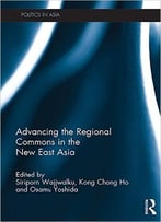 Advancing The Regional Commons In The New East Asia