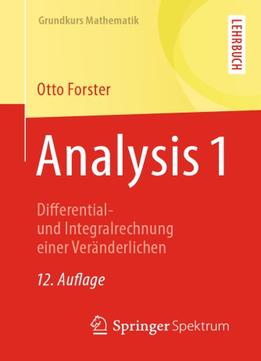 Analysis 1: Differential- Und Integralrechnung Einer Veränderlichen, 12. Auflage