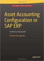 Asset Accounting Configuration In Sap Erp: A Step-By-Step Guide