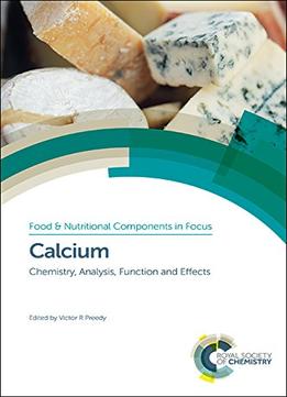 Calcium: Chemistry, Analysis, Function And Effects