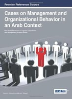 Cases On Management And Organizational Behavior In An Arab Context