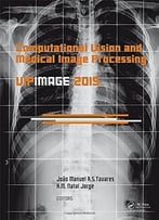 Computational Vision And Medical Image Processing V: Proceedings Of The 5th Eccomas Thematic Conference…