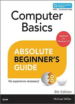 Computer Basics Absolute Beginner’S Guide, Windows 10 Edition