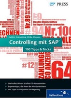 Controlling Mit Sap – 100 Tipps & Tricks: Die Expertentricks Zu Sap Co