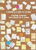 Cook’N For A Cure: Curing Cancer One Meal At A Time