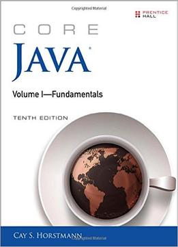 Core Java Volume I–Fundamentals (10Th Edition)