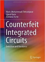 Counterfeit Integrated Circuits: Detection And Avoidance
