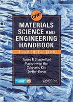 Crc Materials Science And Engineering Handbook, Fourth Edition