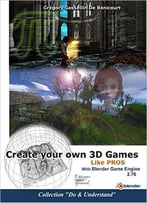 Create Your Own 3d Games With Blender Game Engine