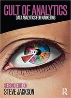 Cult Of Analytics: Data Analytics For Marketing