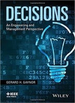 Decisions: An Engineering And Management Perspective