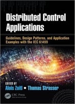 Distributed Control Applications: Guidelines, Design Patterns, And Application Examples With The Iec 61499