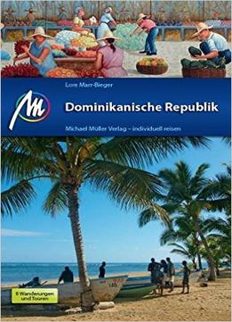 Dominikanische Republik: Reiseführer Mit Vielen Praktischen Tipps