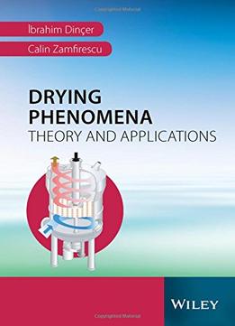 Drying Phenomena: Theory And Applications