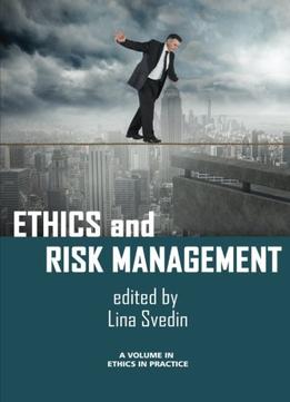Ethics And Risk Management