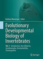 Evolutionary Developmental Biology Of Invertebrates 1: Introduction, Non-Bilateria, Acoelomorpha, Xenoturbellida, Chaetognatha
