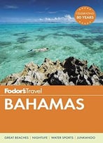 Fodor’S Bahamas (Full-Color Travel Guide)