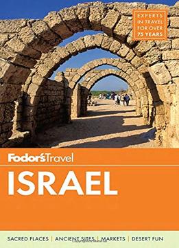 Fodor’S Israel (Full-Color Travel Guide)