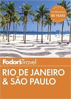 Fodor’S Rio De Janeiro & Sao Paulo (Full-Color Travel Guide)