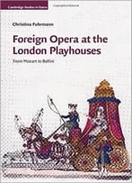 Foreign Opera At The London Playhouses: From Mozart To Bellini