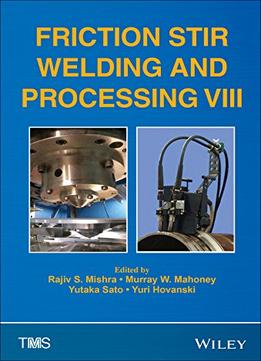 Friction Stir Welding And Processing Viii