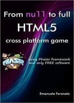 From Null To Full Html5 Cross Platform Game