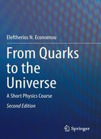 From Quarks To The Universe