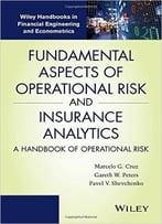 Fundamental Aspects Of Operational Risk And Insurance Analytics: A Handbook Of Operational Risk