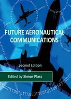 Future Aeronautical Communications Ed. By Simon Plass