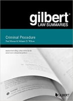Gilbert Law Summary On Criminal Procedure (Gilbert Law Summaries)
