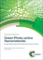 Green Photo-Active Nanomaterials: Sustainable Energy And Environmental Remediation