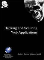 Hacking And Securing Web Applications