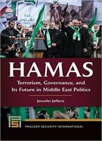 Hamas: Terrorism, Governance, And Its Future In Middle East Politics (Praeger Security International)