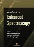 Handbook Of Enhanced Spectroscopy