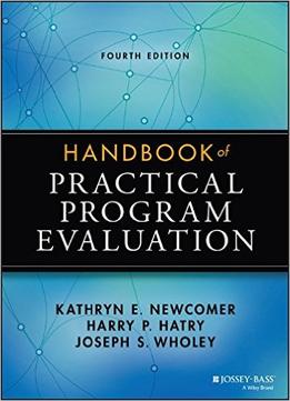 Handbook Of Practical Program Evaluation, 4Th Edition