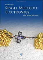 Handbook Of Single-Molecule Electronics