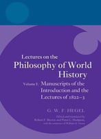Hegel: Lectures On The Philosophy Of World History, Volume I