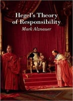 Hegel’S Theory Of Responsibility