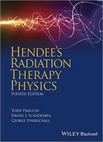 Hendee’S Radiation Therapy Physics
