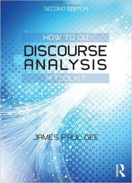 How To Do Discourse Analysis: A Toolkit, 2 Edition