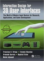 Interaction Design For 3d User Interfaces