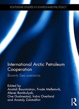 International Arctic Petroleum Cooperation: Barents Sea Scenarios