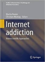 Internet Addiction: Neuroscientific Approaches And Therapeutical Interventions